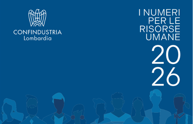 Indagine Lavoro 2026 ‘I numeri per le risorse umane’ Confindustria Lombardia